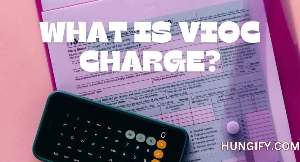 what is vioc charge