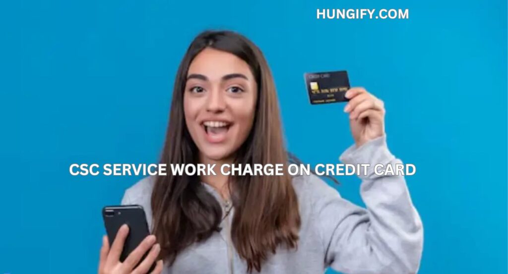 csc service work charge on credit card