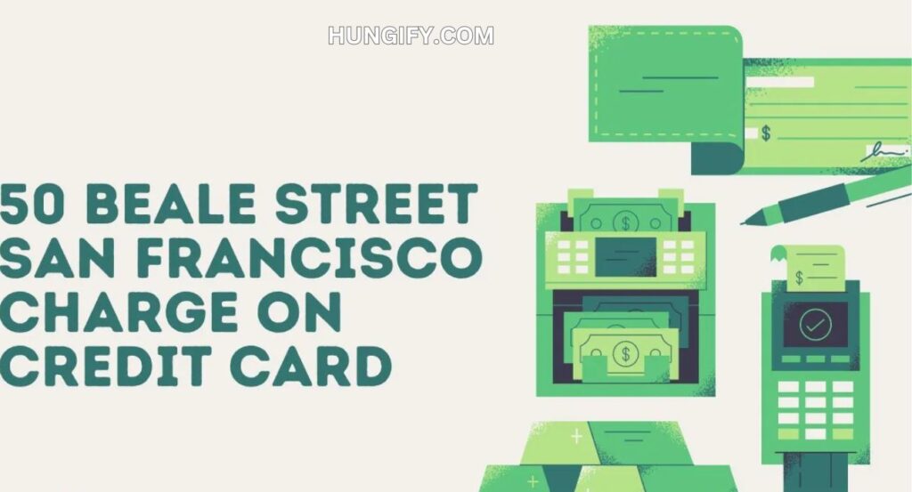 50 beale street san francisco charge on credit card