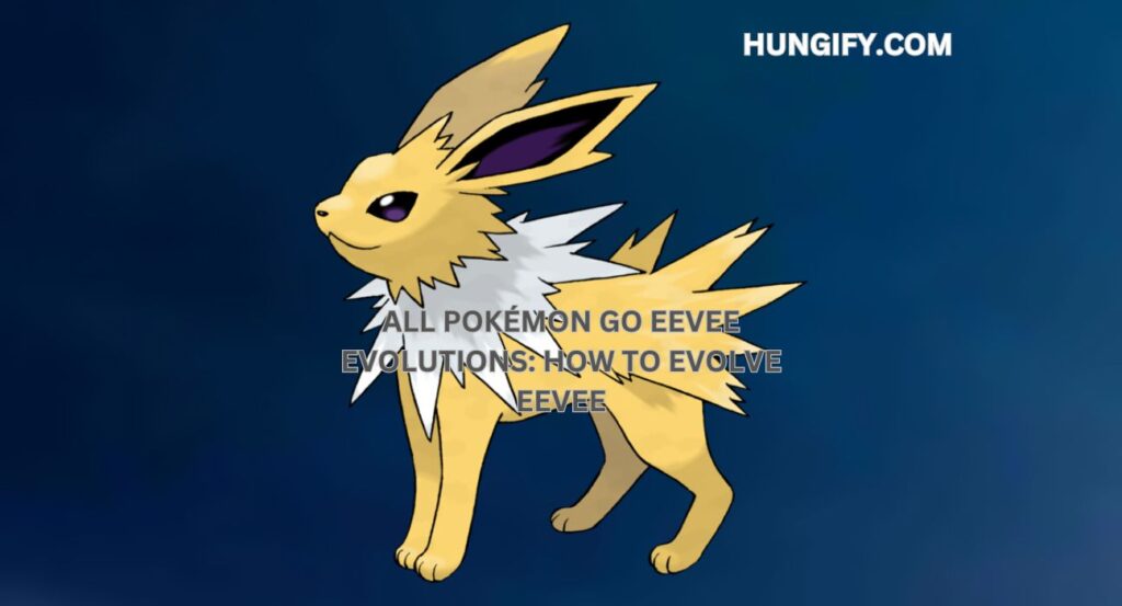 All Pokémon Go Eevee evolutions: How to evolve Eevee