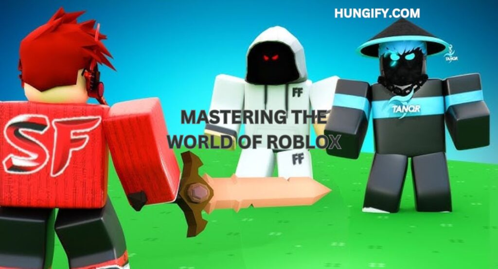 Mastering the World of Roblox