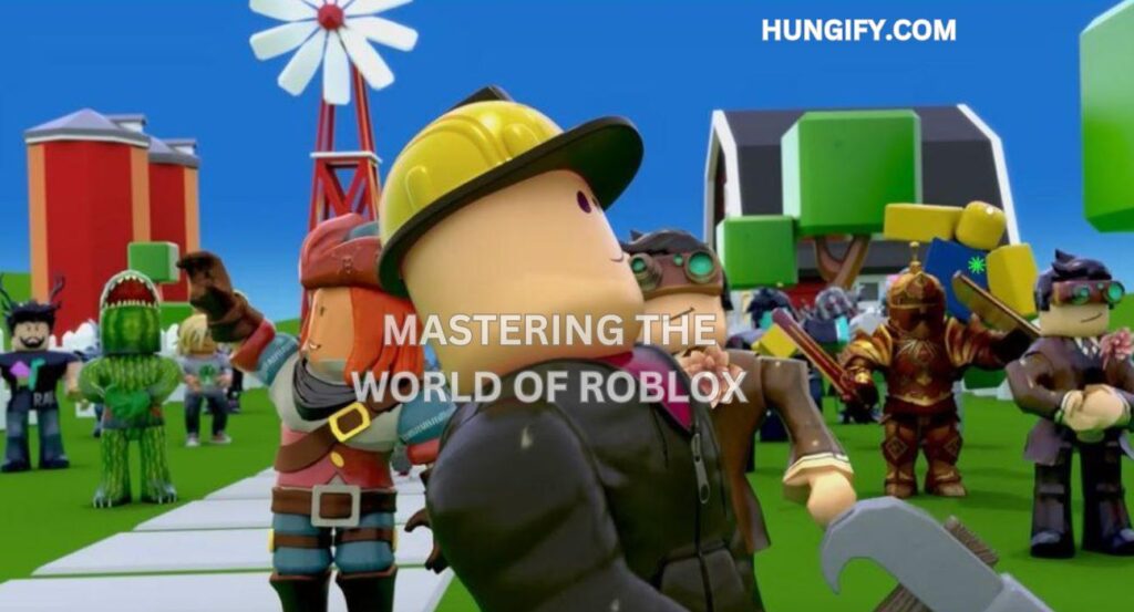 Mastering the World of Roblox